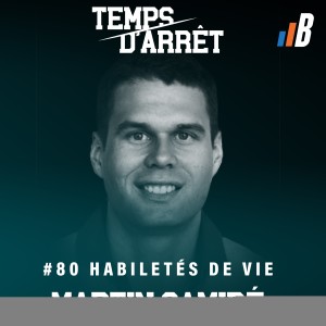 #80: Développement des habiletés de vie et coaching de jeunes athlètes avec Martin Camiré, Ph. D.