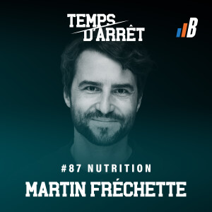 #87: Alimentation végétarienne, sports d’élite, et outils de suivi de nutrition avec Martin Fréchette, M. Sc.