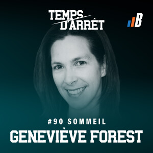 #90: Sommeil des adolescents, différences entre les garçons et les filles, horaire d’entrainement, et stades de sommeil avec Geneviève Forest, Ph. D.