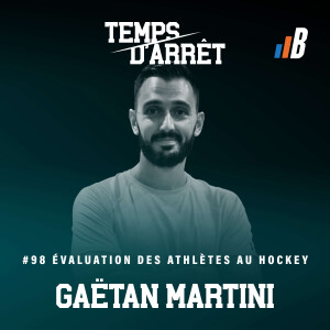 #98: Hockey, évaluation des athlètes, le métier de pompier, la sélection des athlètes, l’intégration de la préparation physique, et l’équipe de soutien intégrée avec Gaëtan Martini, Ph. D. (c).