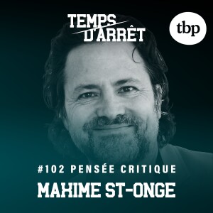 #102: Ère de l’information, pensée critique, santé à long-terme, et capacité aérobie avec Maxime St-Onge, Ph. D.