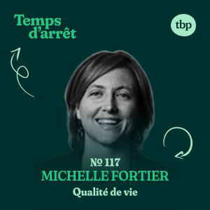 #117 : Qualité de vie des professionnel·les, place de l’activité physique, et construire une vie heureuse avec Michelle Fortier, Ph. D.