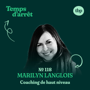 #118:  Exceller aux championnats du monde avec un environnement positif, en impliquant les athlètes, et en mettant l’accent sur la culture avec Marilyn Langlois.