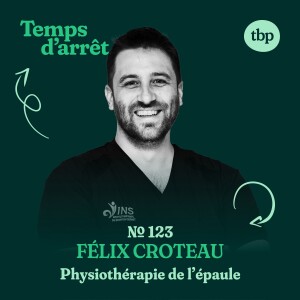 #123 : Prévention des blessures à l’épaule, et approche d’une équipe de soutien intégrée face à la gestion des données avec Félix Croteau, Ph. D., (2e partie).