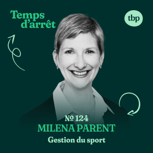 #124: Gouvernance des organisations sportives à but non lucratif, master exécutif en management des organisations sportives, et écriture de tout genre avec Milena Parent, Ph. D.