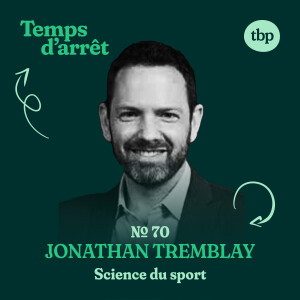 REDIFFUSION | #70: Intégration de la science du sport et Ligue Américaine de Hockey avec Jonathan Tremblay, Ph. D.