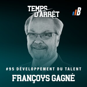 #95: Développement du Talent #1 - La différence entre le talent et la douance, et le tennis avec Françoys Gagné, Ph. D.