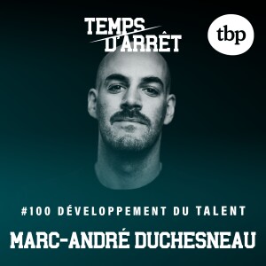 #100: Développement du Talent #4 | Parcours du talent, développement des athlètes, et retours sur les entretiens de Véronique Richard, Jean Côté, Françoys Gagné avec Marc-André Duchesneau, Ph. D.