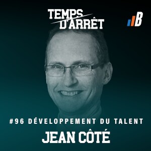 #96: Développement du Talent #2 - L’interaction de l’environnement physique, de la dynamique sociale, et de l’engagement des athlètes avec Jean Côté, Ph. D.