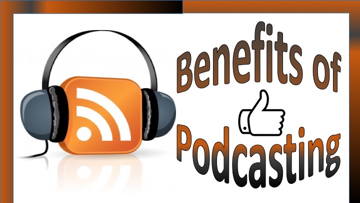 Episode 1 - Benefits of Podcasting