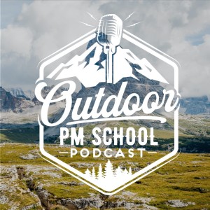 Episode 1 - Sara Nazim | Outdoor PM School Podcast