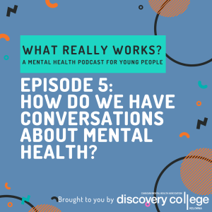 Episode 5: How do we have conversations about Mental Health?