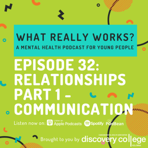 Episode 32: Relationships Part 1 - Communication
