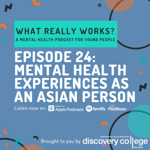 Episode 24: Mental Health Experiences as an Asian Person