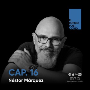 Las decisiones que transformarán el Futuro - Entrevista con Néstor Márquez