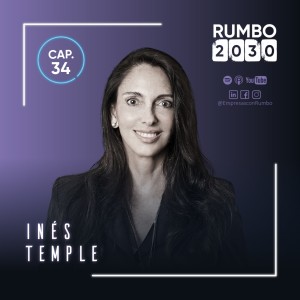 034 - Templanza, liderazgo y marca personal de impacto - Entrevista con Inés Temple - Presidente de LHH DBM Perú y Chile