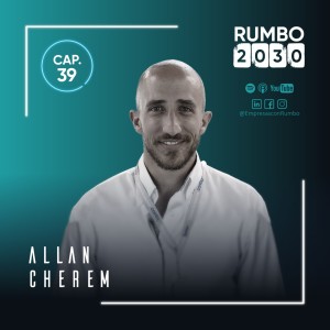 039 - Empresas con Propósito - Entrevista con Allan Cherem - Fundador de Financiera Contigo