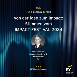 #085 - Von der Idee zum Impact: Stimmen vom IMPACT FESTIVAL 2024