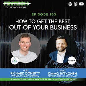 Episode 103: How to Get the Best Out of Your Business with Kimmo Rytkönen