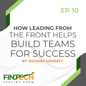 Episode 10: How Leading from the Front Helps Build Teams for Success with Cristiam Da Silva