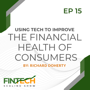 Episode 15: Using Tech to Improve the Financial Health of Consumers with Gonzalo Ceballos