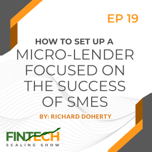 Episode 19: How to Setup a Micro-Lender focused on the Success of SMEs with Halvor Lande