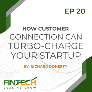 Episode 20: How Customer Connection can Turbo-Charge your Startup with Anzhelika Osmanova