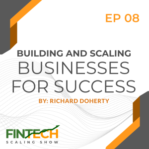 Episode Eight: Building and Scaling Businesses for Success with Kirsty Bisset and Barry Tuck
