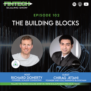 Episode 102: The Building Blocks with Chirag Jetani