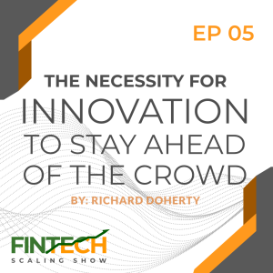 Episode Five: The Necessity for Innovation to Stay Ahead of the Crowd with Hugh Hessing