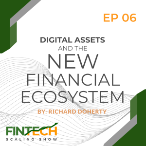 Episode Six: Digital Assets and the New Financial Ecosystem with Paresh Daya