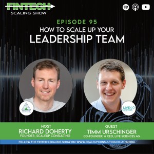 Episode 95: How to Scale Up Your Leadership Team with Timm Urschinger