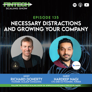 Episode 135: Necessary Distractions and Growing Your Company with Hardeep Nagi, CTO and Co-Founder of Yordex