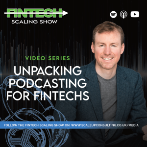 New Video Series: Unpacking Podcasting for Fintechs