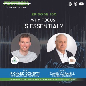 Episode 100: Why Focus is Essential with David Carmell
