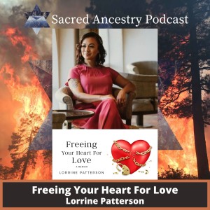 Lorrine Patterson: Freeing Your Heart For Love