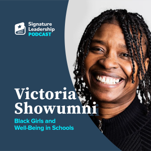 S2E10 - w/ Victoria Showumni: Black Girls and Well-Being in Schools