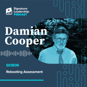 S03E06 w/ Damian Cooper - Rebooting Assessment: A Practical Guide for Balancing Conversations, Performances, and Products