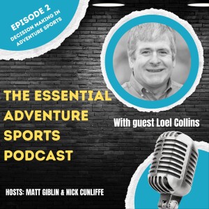 Decision-making in adventure sports  with Loel Collins