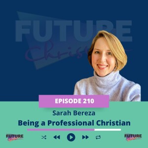 Professional Christian: Sarah Bereza on how to be fully yourself in public ministry