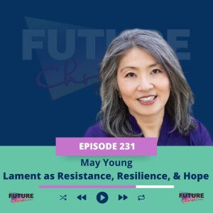 May Young on Biblical Lament as Resistance, Resilience, and Hope