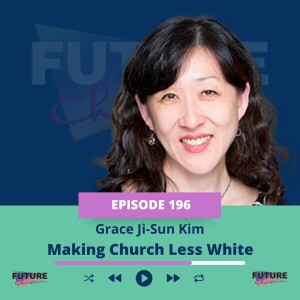 Grace Ji-Sun Kim on Making Church Less White