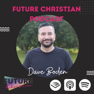 Dave Boden on Belonging before Believing and Stirring Spiritual Curiosity