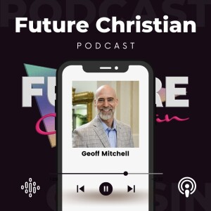 Geoff Mitchell on Exploring the Challenges and Opportunities of Starting New Churches in the Christian Church (DOC)