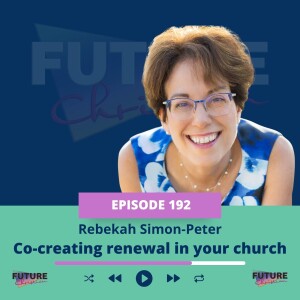 Co-creating Renewal in your church with Rebekah Simon-Peter