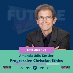 Amanda Udis-Kessler talks Progressive Christian Ethics