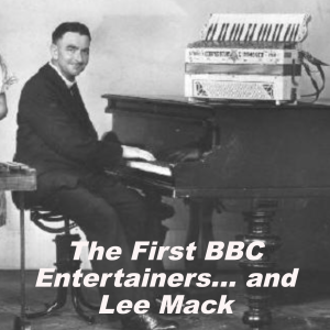 #028 The First BBC Entertainers... and Lee Mack