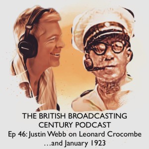 #046 Justin Webb on Leonard Crocombe... and January 1923