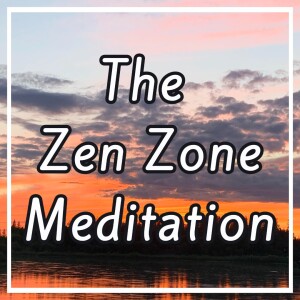The Zen Zone Meditation