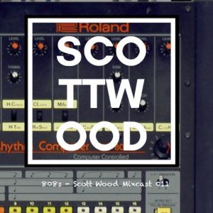 808s - Scott Wood Mixcast 011